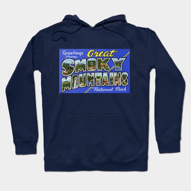 Greetings from Great Smoky Mountains National Park - Vintage Large Letter Postcard Hoodie by Naves